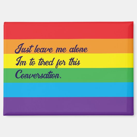 Für dieses Gespräch müde Magnet (Vorderseite)