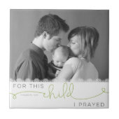 Für dieses Kind betete ich - 1 Samuel 1:27 Fliese (Vorderseite)