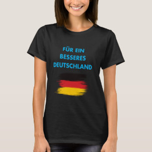 Für ein besseres Deutschland Alternative Zuhause F T-Shirt