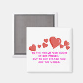 Für eine Person sind Sie Weltmagnet Magnet (Vorderseite/Rückseite)