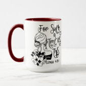 Für eine solche Zeit Personalisiert Tasse (Links)