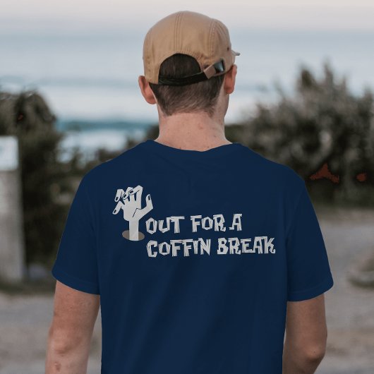 Für einen Coffin Break T - Shirt 2023