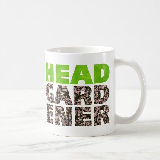 Für einen, der gerne Gärtnern mag. Head Gardener Kaffeetasse (Rechts)