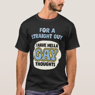 Für einen Typ habe ich Hella Gay T-Shirt