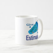 Für Estimatoren ausrufen Kaffeetasse (VorderseiteRechts)