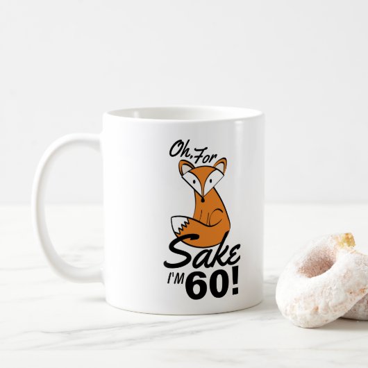 Für Fox Sake am 60. Geburtstag Personalisiert Kaffeetasse (Mit Donut)
