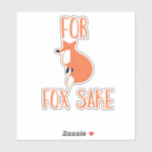 Für Fox Sake Aufkleber (Blatt)