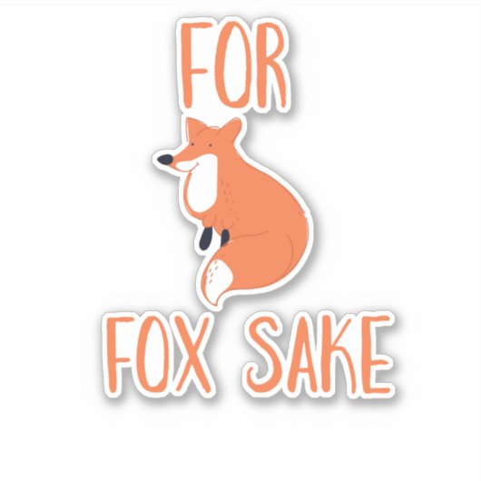 Für Fox Sake Aufkleber (Vorderseite)