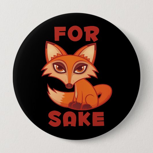 Für Fox Sake Button (Vorderseite)