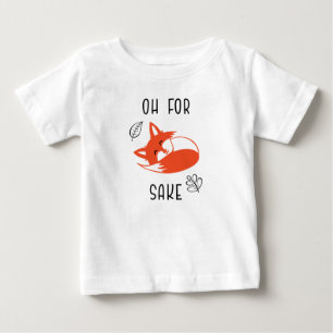 Für Fox Sake Funny Reynard Animal Vixen Baby T-shirt