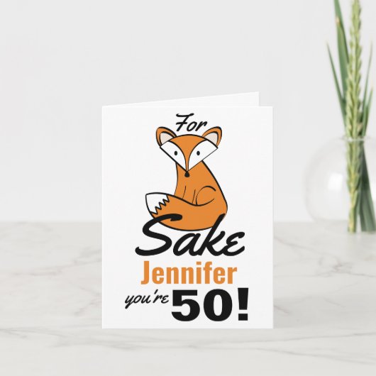 Für Fox Sake Personalisiert 50. Geburtstag Karte (Vorderseite)