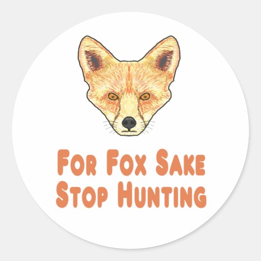Für Fox Sake Stopp Jagd Runder Aufkleber (Vorderseite)