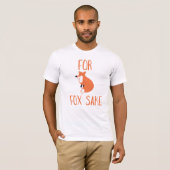Für Fox Sake T-Shirt (Vorne ganz)