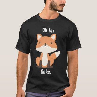 für Fox Sake T-Shirt