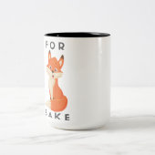 Für Fox Sake Tasse (Mittel)