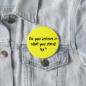 Für glauben Sie an, was Sie stehen? Button (Beispiel)
