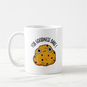 Für Goodness Bake Funny Food Baking Pub Kaffeetasse