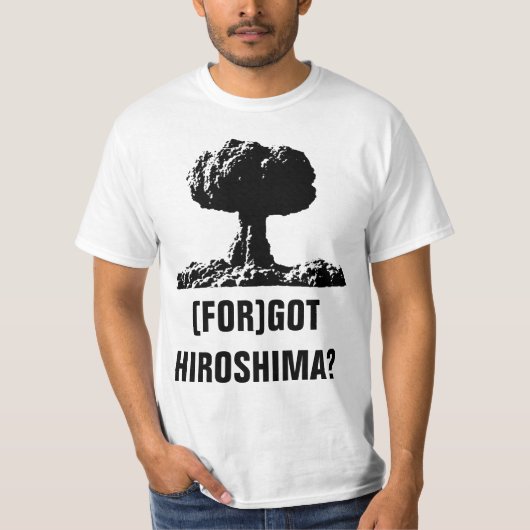 (FÜR) GOT HIROSHIMA? T-Shirt (Vorderseite)