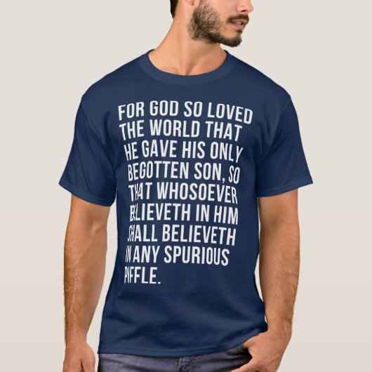 Für Gott So liebte der Funny Atheist Bible Verse S T-Shirt (Vorderseite)