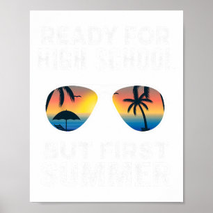 Für High School but First Summer - Funny Freshman Poster