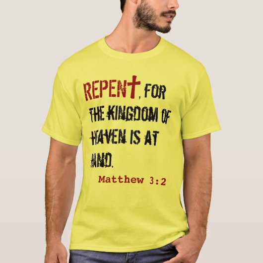 für IHN (Erwachsener): Matthew-3:2 + Fungiert 3:19 T-Shirt (Vorderseite)