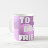Für Ihre beste Freundin Blasen in rosa Kaffeetasse (Vorderseite Links)