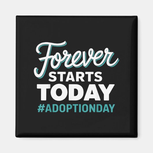 Für immer beginnt heute Adoptionstag Magnet (Vorne)