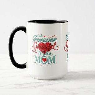 Für immer dankbar dir, Mama - 15 oz Kombi-Tasse Tasse