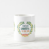 Für immer dankbar, Mama" Morphing Tasse (Mittel)
