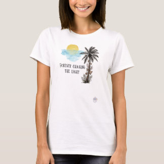 Für immer dem Licht nachjagen - Palmenbaum Sonnenu T-Shirt