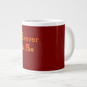 Für immer ein Fan Jumbo-Tasse (Vorderseite Rechts)