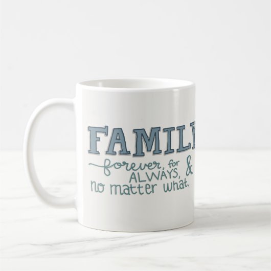 Für immer Familien-Tasse Kaffeetasse (Links)