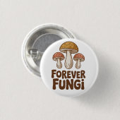 Für immer Fungi kawaii Pilzliebhaber Button (Vorne & Hinten)