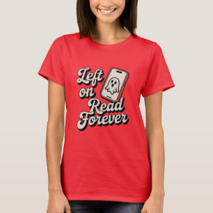 Für immer gelesen und ignoriert   Lustiges Ghostin T-Shirt