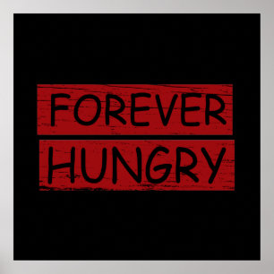 für immer hungrige Diät Lebensmittelmüll Poster