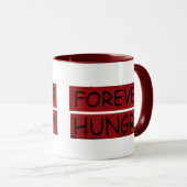 Für immer hungrige lustige Redewendungen Graffiti Tasse (VorderseiteRechts)