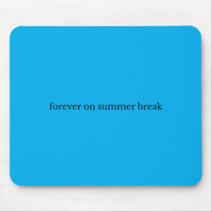 Für immer in den Sommerferien Mousepad