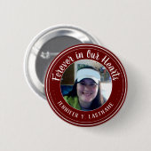 Für immer in unserem Herzen eine Erinnerungstaste  Button (Vorne & Hinten)