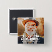 Für immer in unserem Herzen Elegantes Foto-Gedenkm Button (Vorne & Hinten)