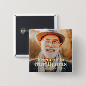 Für immer in unserem Herzen Elegantes Foto-Gedenkm Button (Vorne & Hinten)