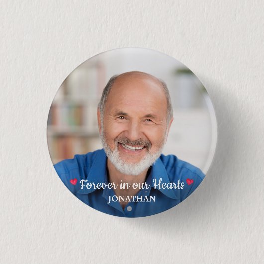 Für immer in unserem Herzen Moderne Gedenkstätte Button (Vorderseite)