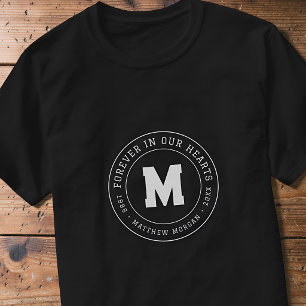 Für immer in unseren Herzen Modernes Memorial-Mono T-Shirt