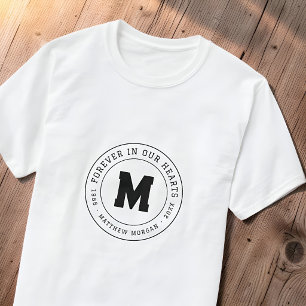 Für immer in unseren Herzen Modernes Memorial-Mono T-Shirt
