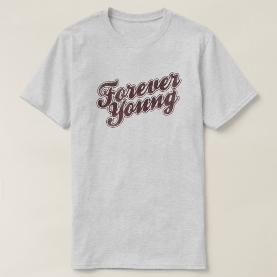 Für immer junge Retro Typografie-grafische T-Shirt
