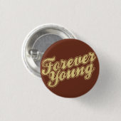 Für immer junger Retro Flair Pinback Button (Vorne & Hinten)