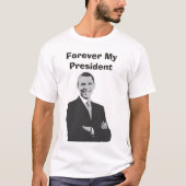 Für immer mein Präsident Barack Obama Support Shir T-Shirt (Vorderseite)