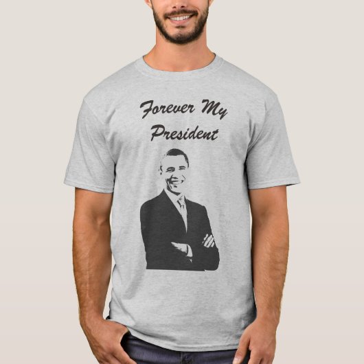 Für immer mein Präsident Barack Obama Support Shir T-Shirt (Vorderseite)