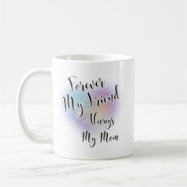 Für immer meine Freundin immer meine Mama Kaffeetasse