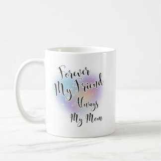 Für immer meine Freundin immer meine Mama Kaffeetasse