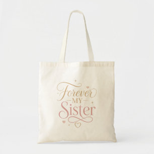 Für immer meine Schwester Elegante rosa Gold-Typog Tragetasche